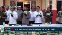 Polda Sumatera Utara Gagalkan Peredaran 263 Kg Sabu