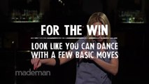 Look Like a Dancing Pro with a Few Basic Moves - For The Win - Made Man #2