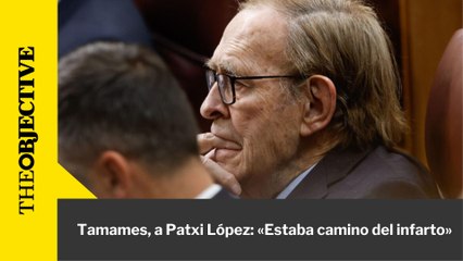 Tamames, a Patxi López: «Estaba camino del infarto»