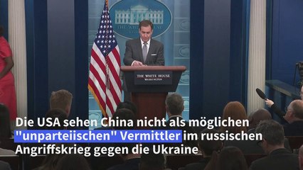 USA: China im Ukraine-Krieg nicht "unparteiisch"