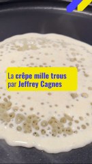 La crêpe à mille trous de Jeffrey Cagnes
