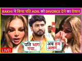 Rakhi Sawant Confirms Giving Divorce To Husband Adil, Says ' Mujhe Uska Call Aaya'