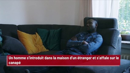 Un homme s’introduit dans la maison d’un étranger et s’affale sur le canapé !