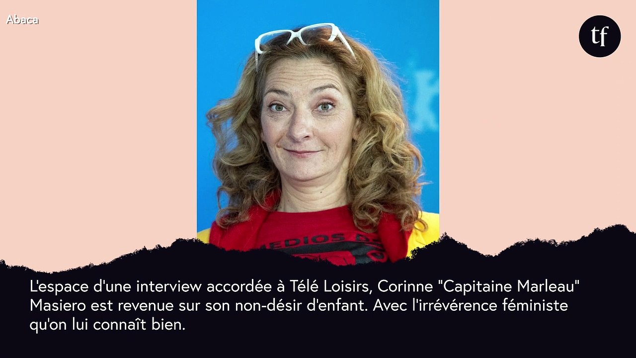 "On ne demande jamais ça aux mecs !" : Corinne Masiero ne veut pas d'enfant, et alors ?