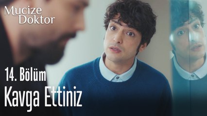 Duydum Beliz Hanımla kavga ettiniz - Mucize Doktor 14. Bölüm