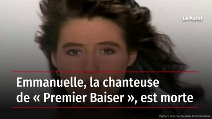 Décès d'Emmanuelle, la Voix Inoubliable de « Premier Baiser » 🎶