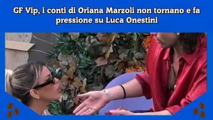 Download Video: GF Vip, i conti di Oriana Marzoli non tornano e fa pressione su Luca Onestini