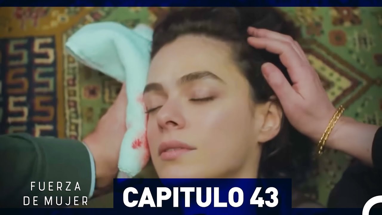 Fuerza de Mujer - Capítulo 43