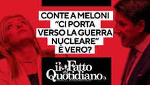 Conte a Meloni: "Ci porta verso la guerra nucleare". È vero? Segui la diretta con Peter Gomez