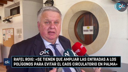 Rafel Roig: «Se tienen que ampliar las entradas a los polígonos para evitar el caos circulatorio en Palma»
