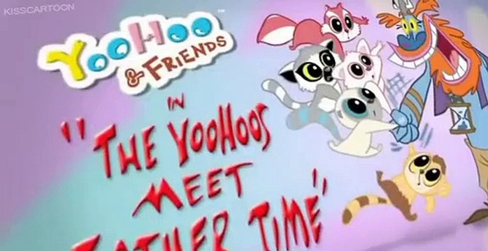 YooHoo & Friends YooHoo & Friends E001 The YooHoos Meet Father Time