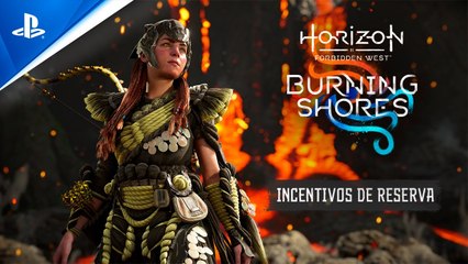 Horizon Forbidden West Burning Shores - Incentivos de reserva