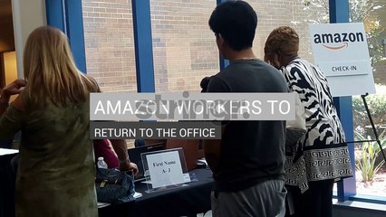 Amazon Workers to Return to Office