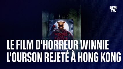 Pourquoi le film d'horreur Winnie l'ourson ne pourra pas sortir en Chine et à Hong Kong