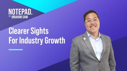 Notepad with Ibrahim Sani: Clearer sights for industry growth