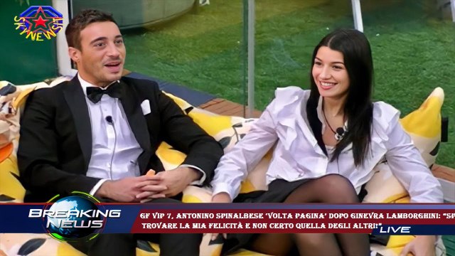 Gf Vip 7, Antonino Spinalbese ‘volta pagina’ dopo Ginevra Lamborghini: “Spero trovare la mia felici