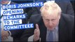 Boris Johnson's opening remarks to the Committee of Privileges