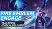 Fire Emblem Engage – DLC 4: Epopeya del Caído