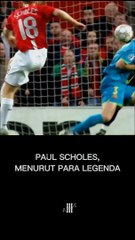 Paul Scholes, Menurut Para Legenda