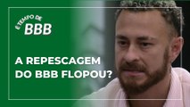 É TEMPO DE BBB #18 | A repescagem do BBB flopou?