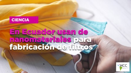 En Ecuador usan nanomateriales para fabricación de filtros