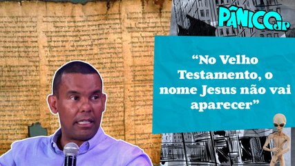 O QUE RODRIGO SILVA PENSA SOBRE APARIÇÃO DE JESUS NO VELHO TESTAMENTO, ARCA DE NOÉ E O UNIVERSO?