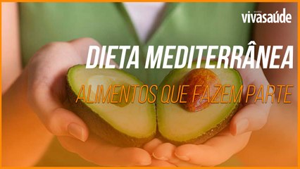 ALIMENTOS QUE FAZEM PARTE DA DIETA MEDITERRÂNEA