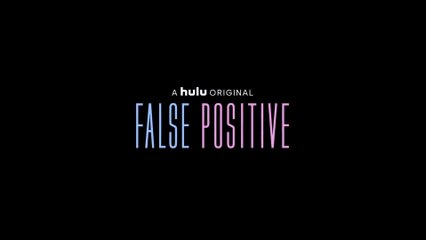 FALSE POSITIVE (2021) Trailer VO -  HD