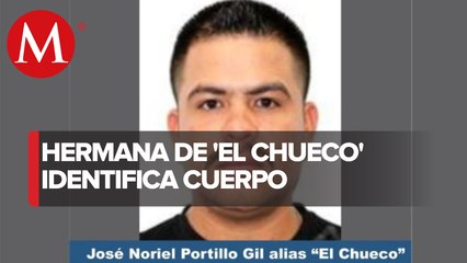 Familiar identifica cuerpo de 'El Chueco', fiscalía espera análisis de ADN