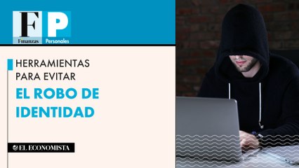 Herramientas para evitar el robo de identidad