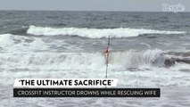CrossFit Coach Drowns Alongside Father After Saving Wife from Rip Current While Scattering Ashes: 'Hero'