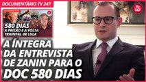 Zanin revela os bastidores da luta jurídica pela volta triunfal de Lula