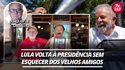 Antigos amigos falam do orgulho de ter de volta Lula na Presidência