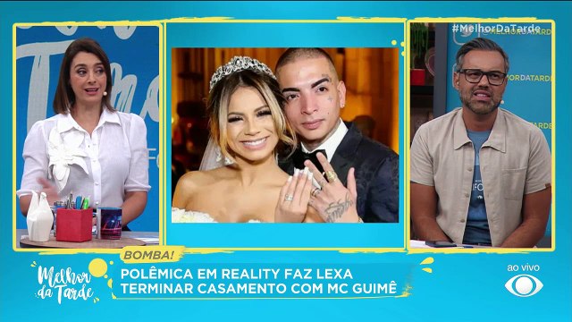 Lexa e MC Guimê terminam o casamento | Melhor da Tarde 22/03/2023 19:02:54