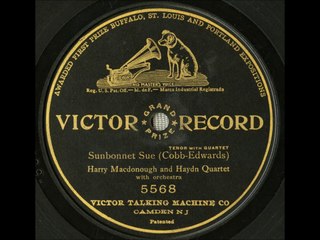 Harry Macdonough and the Haydn Quartet - Sunbonnet Sue (1908)