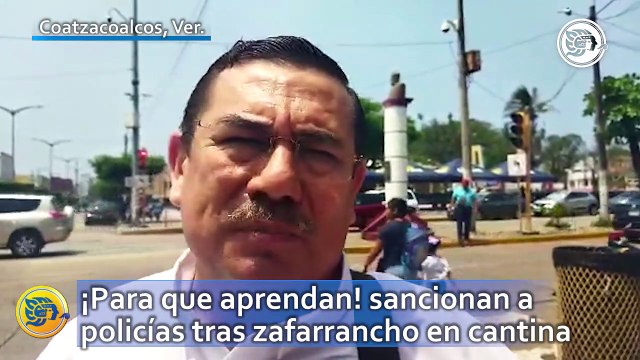 ¡Para que aprendan! sancionan a policías tras zafarrancho en cantina de Coatzacoalcos