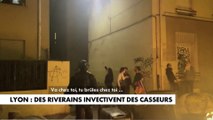 Manifestations à Lyon : les riverains invectivent les casseurs