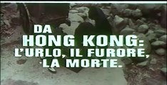 Da Hong Kong: l'Urlo, il Furore, la Morte - Film di Arti Marziali del 1972 [ITA]
