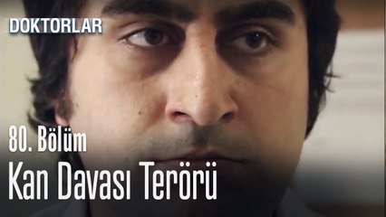 Kan davası terörü - Doktorlar 80. Bölüm