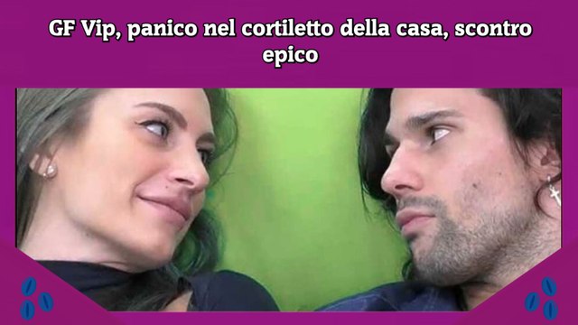 GF Vip, panico nel cortiletto della casa, scontro epico