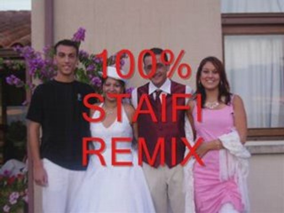 STAIFI NTIA REMIX STAIFI 2008 MARIAGE ALGERIEN