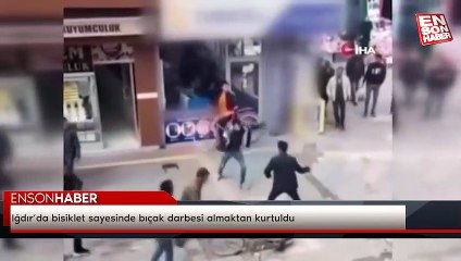 Iğdır’da bisiklet sayesinde bıçak darbesi almaktan kurtuldu