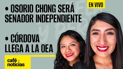 #EnVivo | #CaféYNoticias | Osorio Chong será senador independiente | Lorenzo Córdova llega a la OEA