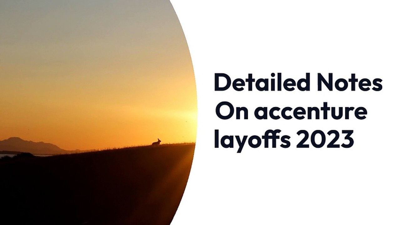 Detailed Notes On accenture layoffs 2023 video Dailymotion