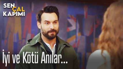 İyi ve kötü anılar - Sen Çal Kapımı