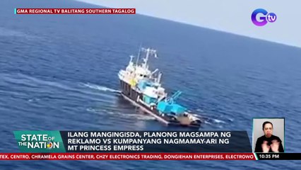 Ilang mangingisda, planong magsampa ng reklamo vs kumpanyang nagmamay-ari ng MT Princess Empress | SONA