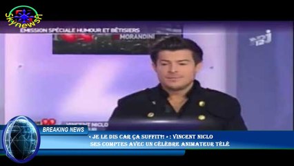 « Je le dis car ça suffit?! » : Vincent Niclo  ses comptes avec un célèbre animateur télé