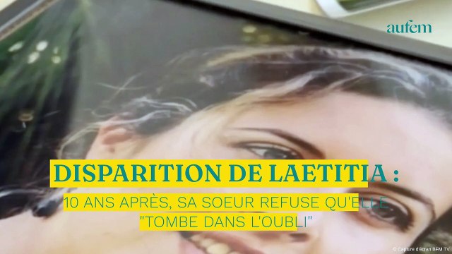 Disparition de Laetitia : 10 ans après sa sœur refuse qu'elle tombe dans l'oubli
