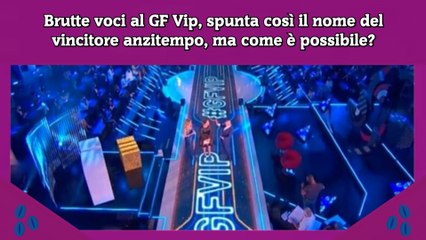 Brutte voci al GF Vip, spunta così il nome del vincitore anzitempo, ma come è possibile