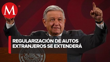 AMLO anuncia que se ampliará tres meses regularización de autos 'chocolate'